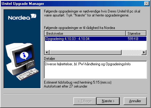 Brug af funktionen Upgrade Manager Upgrade Manager er en funktion, som automatisk opgraderer Unitel-versionen, når Nordea frigiver nye programopdateringer.