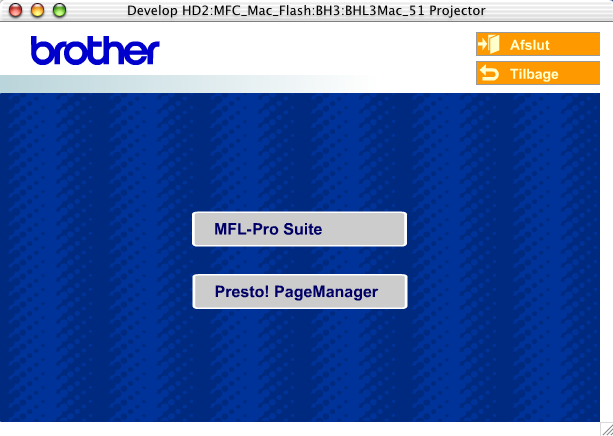 Installering af driveren og softwaren 20 Klik på knappen Tilføj. MFL-Pro Suite, printerdriveren, scannerdriveren og ControlCenter2.0 er installeret. 21 Foretag det valg, der er vist herunder.