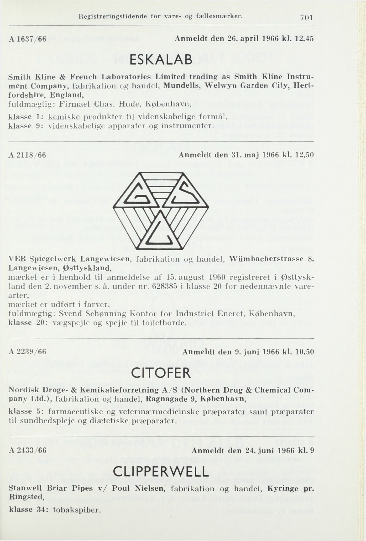 Registreringstidende for vare- og fællesmærker. 701 A1637/66 Anmeldt den 26. april 1966 kl.