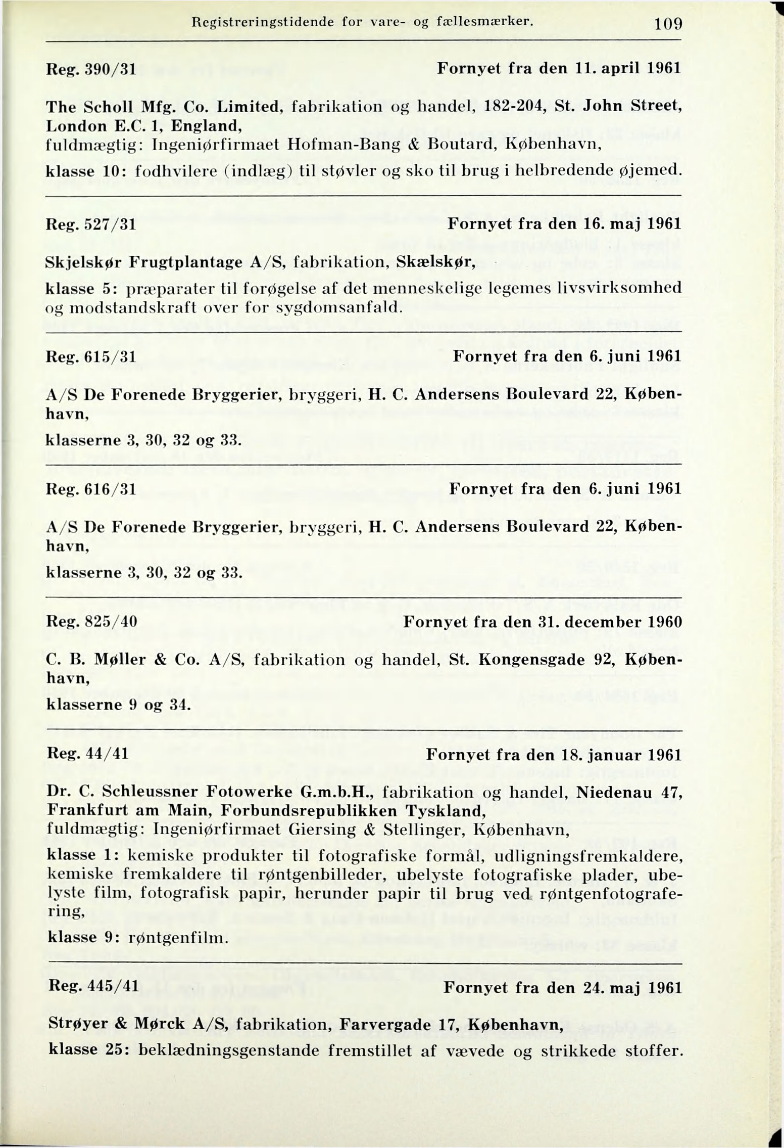 Registreringstidende for vare- og fællesmærker. 109 Reg. 390/31 Fornyet fra den 11. april 1961 The Scholl Mfg. Co