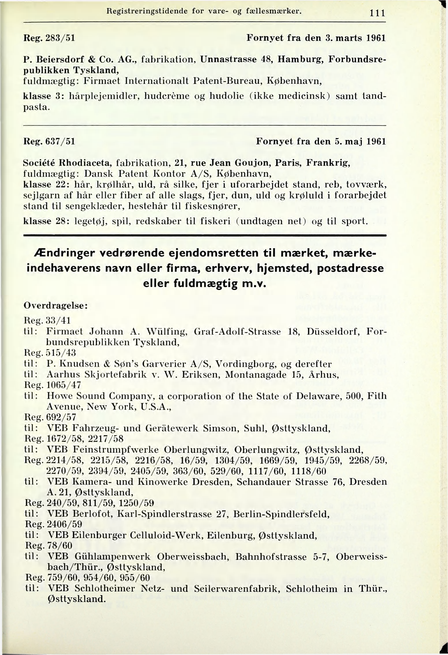 Registreringstidende for vare- og fællesmærker. 111 Reg. 283/51 Fornyet fra den 3. marts 1961 P. Beiersdorf & Co. AG.