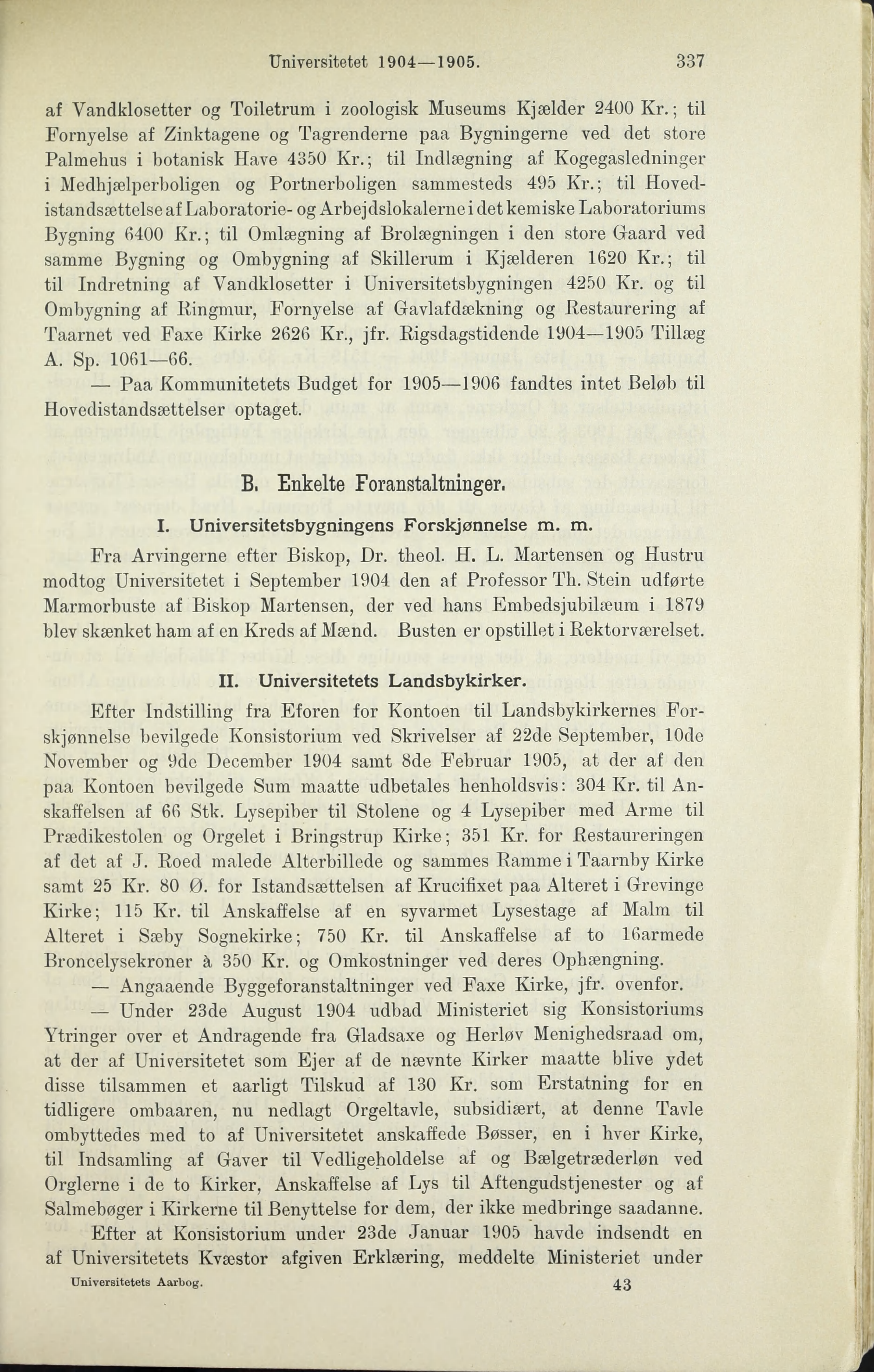 Universitetet 1904 1905. 337 af Vandklosetter og Toiletrum i zoologisk Museums Kjælder 2400 Kr.