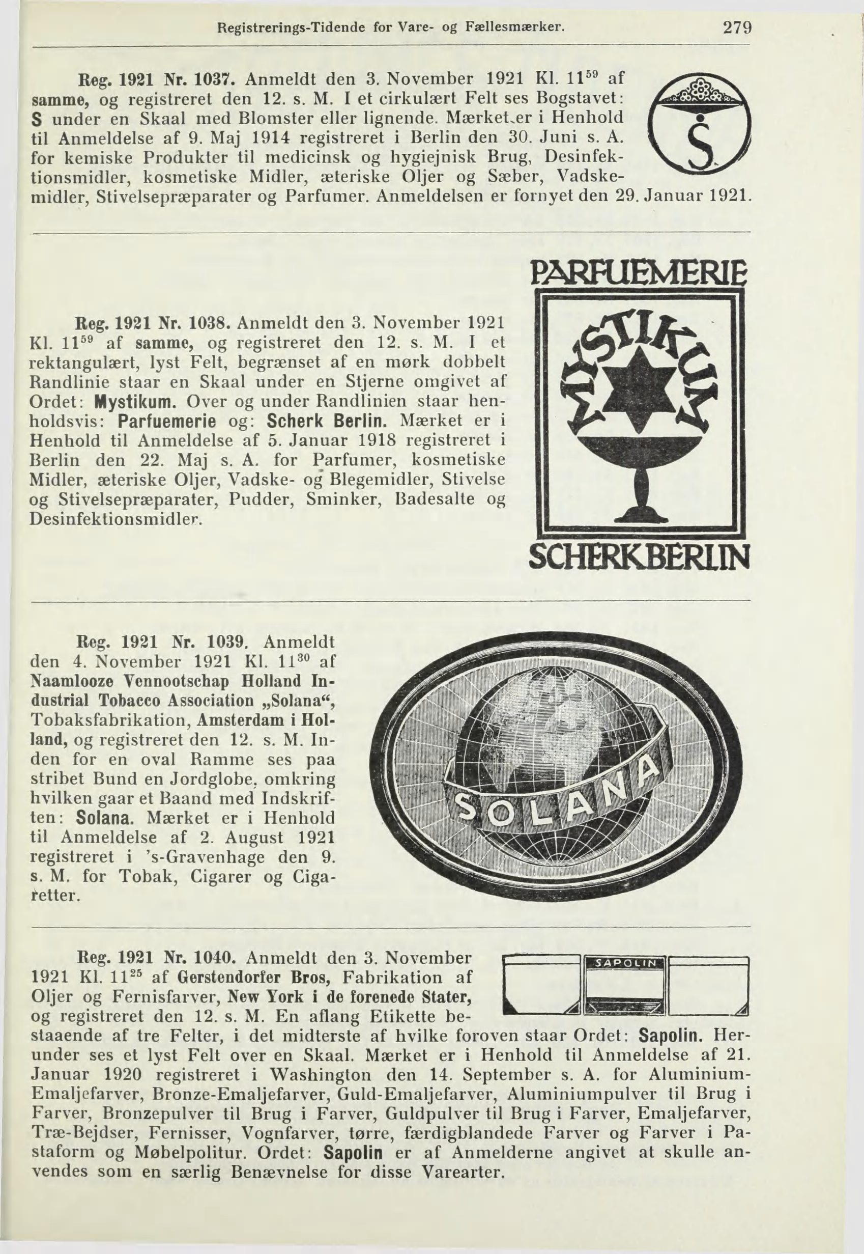 Registrerings-Tidende for Vare- og Fællesmærker. Reg. 1921 Nr. 1037. Anmeldt den 3, November 1921 Kl. ip af samme, og registreret den 12. s. M.