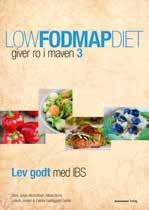 Bøger i FODMAP serien NY opdateret udgave LOWFODMAPDIET giver ro i maven 1 Low FODMAP diet 1 Grundbog Udkom 2. april 2013 nu i 6.