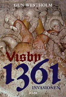 Visby 1361 Invasionen Historiker