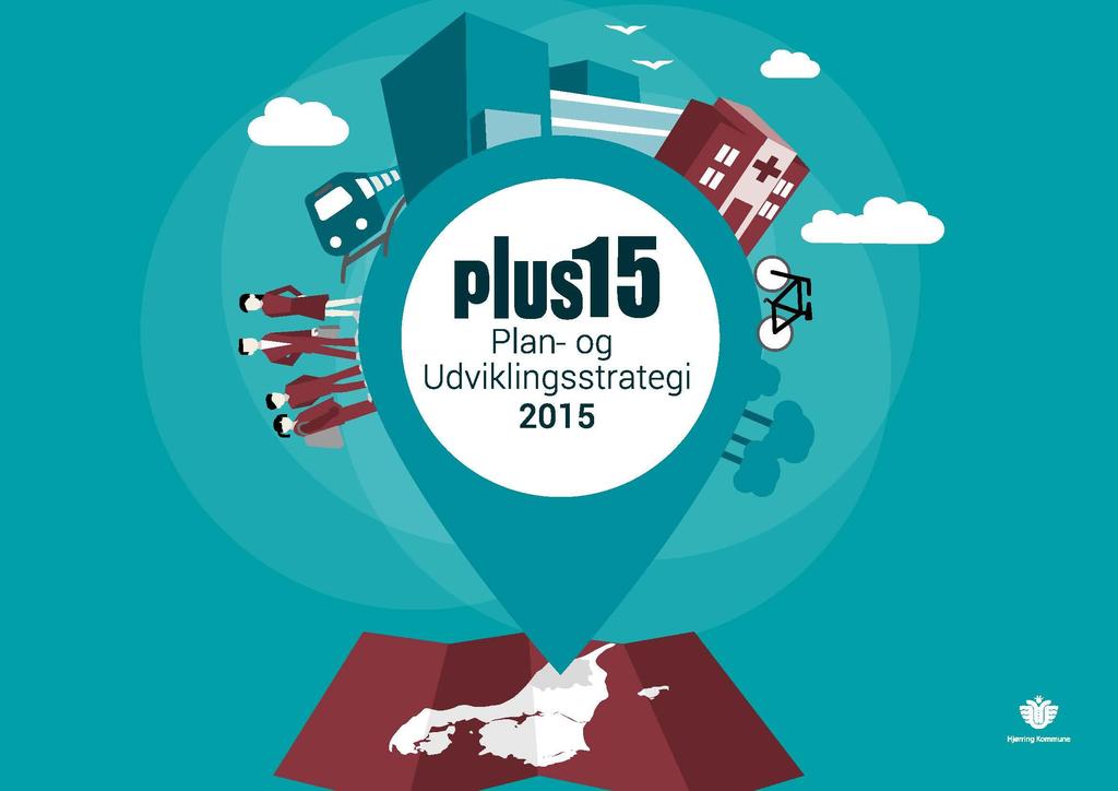Tillæg til Hjørring Kommunes Plan- og Udviklingsstrategi 2015 PLUS15 vedr.