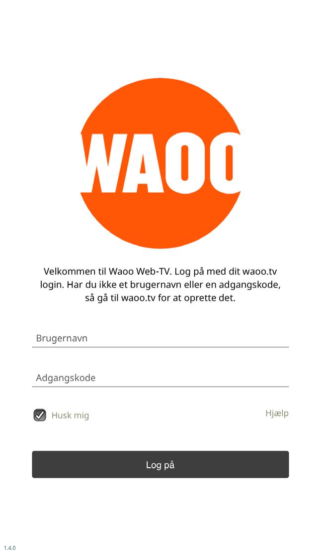 SÅDAN KOMMER DU I GANG Det første du skal gøre, er at hente Waoo Web TV app en - har du en iphone, skal du hente den fra App Store, og har du en Android telefon, skal du hente den fra Google Play
