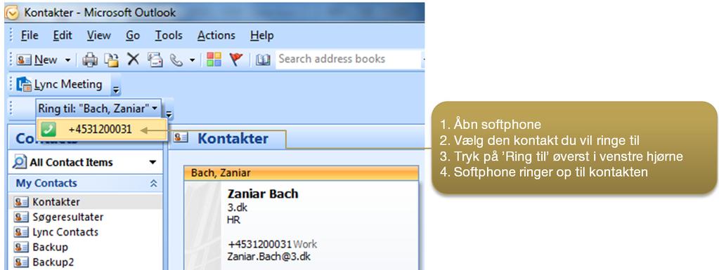 10. OUTLOOK-INTEGRATION Outlook kontakter i softphone Hvis Outlook er installeret på din computer, kan softphone synkronisere med Outlook.