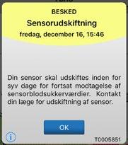 Beskrivelse af beskeder og handlinger (fortsat) Beskeder Appdisplay 9 Beskrivelse Sensorudskiftning* Vises én gang, når sensoren skal udskiftes.