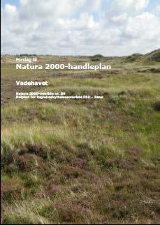 Handleplaner - Handleplaner er konkrete planer der skal realisere de statslige Natura 2000 planer - Om