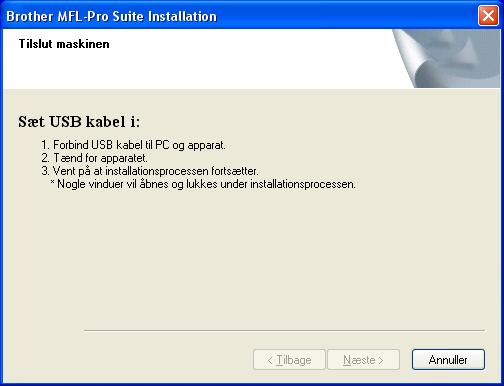 Installere drivere og software 6 Når du har læst og accepteret licensaftalen til ScanSoft PaperPort 11SE, skal du klikke på Ja. 11 Slut USB-kablet til USB-porten, der er markeret med et symbol.