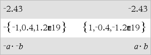 L(neger) LUdtr1 udtryk v-tast LListe1 liste LMatrix1 matrix Returnerer negationen til argumentet. Ved en liste eller matrix, returneres alle elementer negeret.