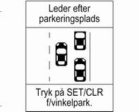 Hvis der vælges bakgear, aktiverer eller deaktiverer et kort tryk forreste og bageste parkeringsassistent.