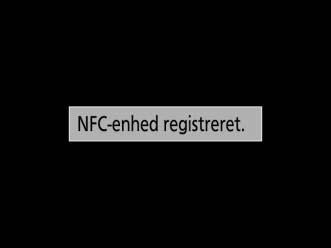 Android: Tilslutning via NFC Hvis smartenheden understøtter NFC (Near Field Communication), kan der etableres en Wi-Fi-forbindelse ved blot at lade logoet N (N- Mark) på kameraet røre ved