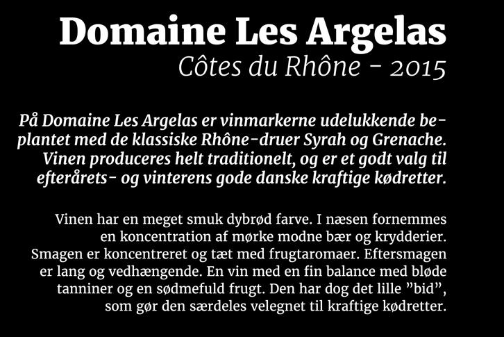 Rhône - 2015 99,- På Domaine Les Argelas er