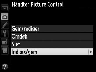J Deling af brugerdefinerede Picture Controls Brugerdefinerede Picture Controls oprettet med Picture Control Utility i ViewNX 2 eller ekstra software som Capture NX 2 kan kopieres over på et