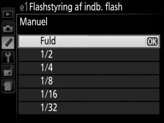 e: Bracketing/flash e1: Flashstyring af indb. flash Knappen G A Brugerindstillingsmenu Vælg flashindstillingen for den indbyggede flash i indstillingerne P, S, A og M.