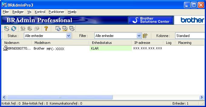 Konfiguration af maskinen til et netværk Ændring af indstillinger for printernetkortet ved hjælp af BRAdmin Professional 3 (Windows ) 2 Brug den nyeste version af BRAdmin Professional 3, som kan