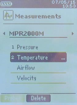 VT210 MP210 HQ210 TM210 Det er muligt fra menuen Kanaler at tilføje eller slette målinger. Tryk funktions tasten Slet for at slette den valgt måling.