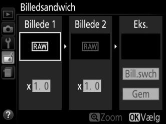 + 1 Vælg Billedsandwich. Markér Billedsandwich i retoucheringsmenuen, og tryk på 2.