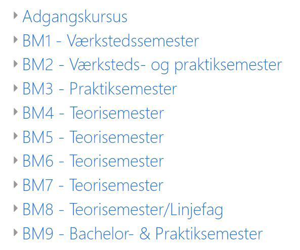 4. Gå ind under det kursus/semester, du skal starte på. 5. Vælg Fredericia/Esbjerg og evt. klasse A/B Til sidst vil du komme til en liste over alle fag på det pågældende kursus.