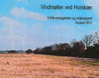 Der er lavet en VVM-redegørelse og miljørapport for opstilling af 3 stk. vindmøller med en totalhøjde på op til 140 meter.
