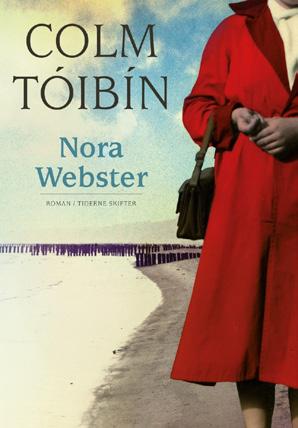 8 Tóibín, Colm NORA WEBSTER Autobiografisk roman.