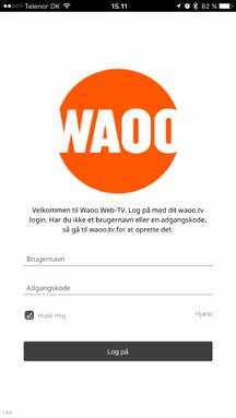 DET ER NEMT AT KOMME I GANG Det første, du skal gøre, er at hente Waoo Web TV fra App Store. Åbn App Store butikken og søg på Waoo TV. Installér app en efter anvisningerne på skærmen.