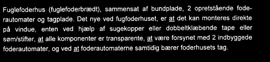 2000-11-10 Dansk Brugsmodeltidende (19) DANMARK (10) (12) BRUGSMODELSKRIFT DK 1999 00363 Y6 Patent- og Varemærkestyrelsen Ændret reg. brugsmodel med prøvning (51) Int.Cl.