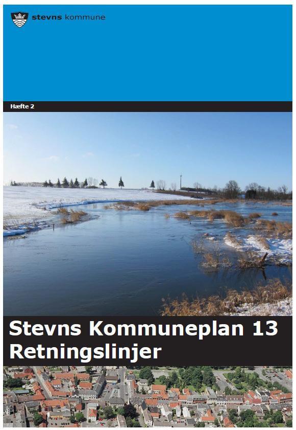 Stevns Kommuneplan 13 Retningslinjer Stevns Kommune er klimakommune, og kommuneplanens retningslinjer skal sikre