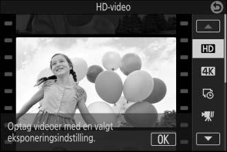- video Optag HD-videoer i en eksponeringsindstilling efter eget valg (0 101). Optag videoer ved en billedstørrelse på 3840 2160 pixels og en billedhastighed på 15 bps.