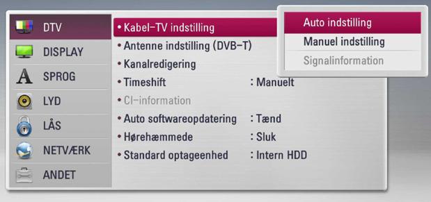 26 Systemindstilling Indstillinger til digitalt TV Optageren skal forudindstilles, hvis den skal anvendes med DTV-funktioner.