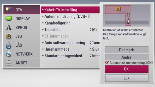 Tryk på W/S for at vælge [DTV] og tryk på ENTER (b). 4. Tryk på W/S for at vælge [Kabel-TV indstilling] og tryk på ENTER (b). 5. Indtast adgangskoden med talknapperne.