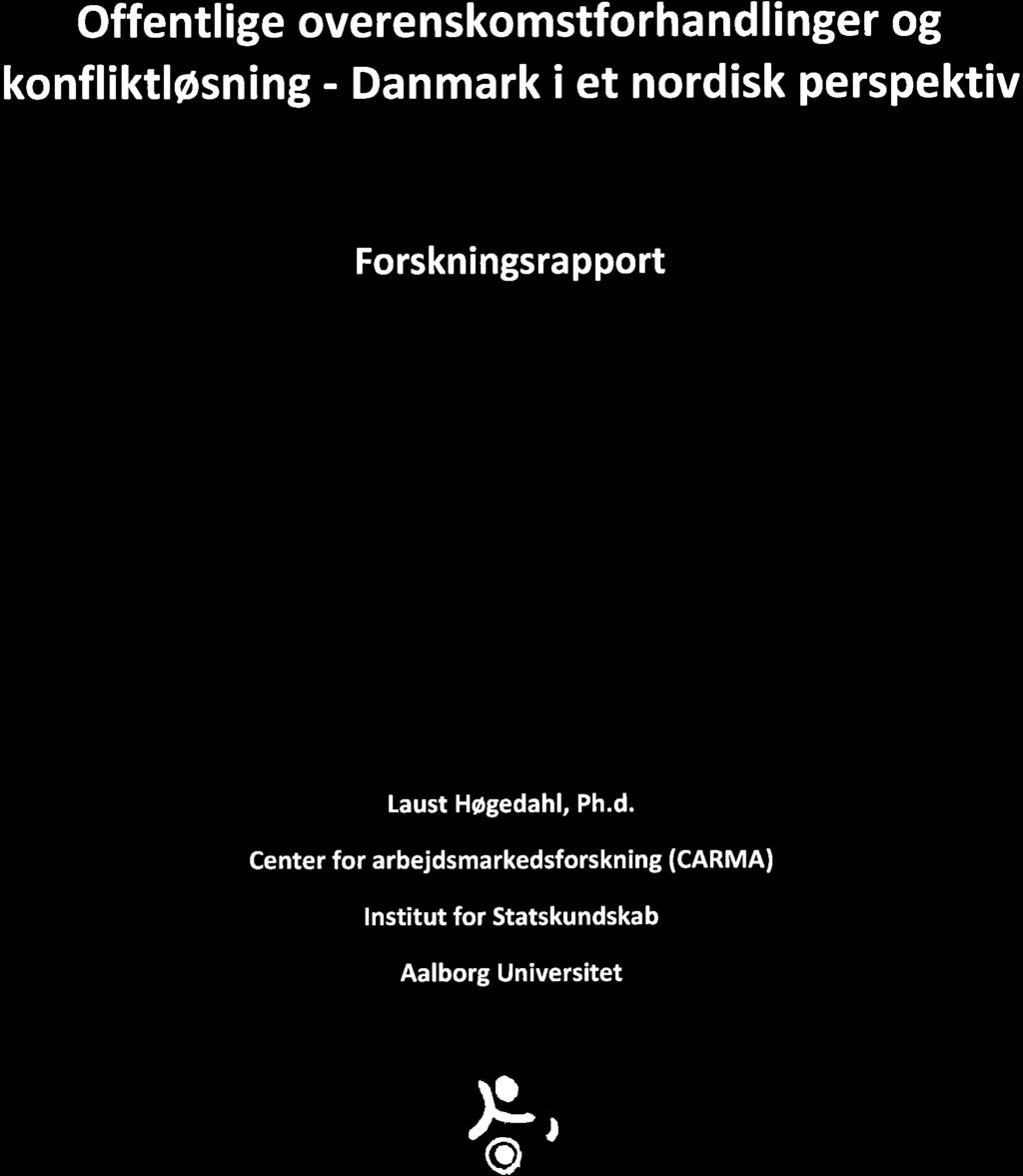 Offentlige overenskomstforh nd li nger og konfliktløsning - Dnmrk i et nordisk perspektiv Forskningsr pport