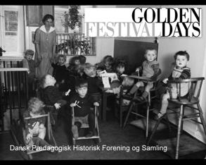 Golden Days 2018 Kom helt tæt på institutionslivet for samfundets mindste borgere, når Dansk Pædagogisk Historisk Forening/Samling byder inden for. Igen i år deltager foreningen i Golden Days.