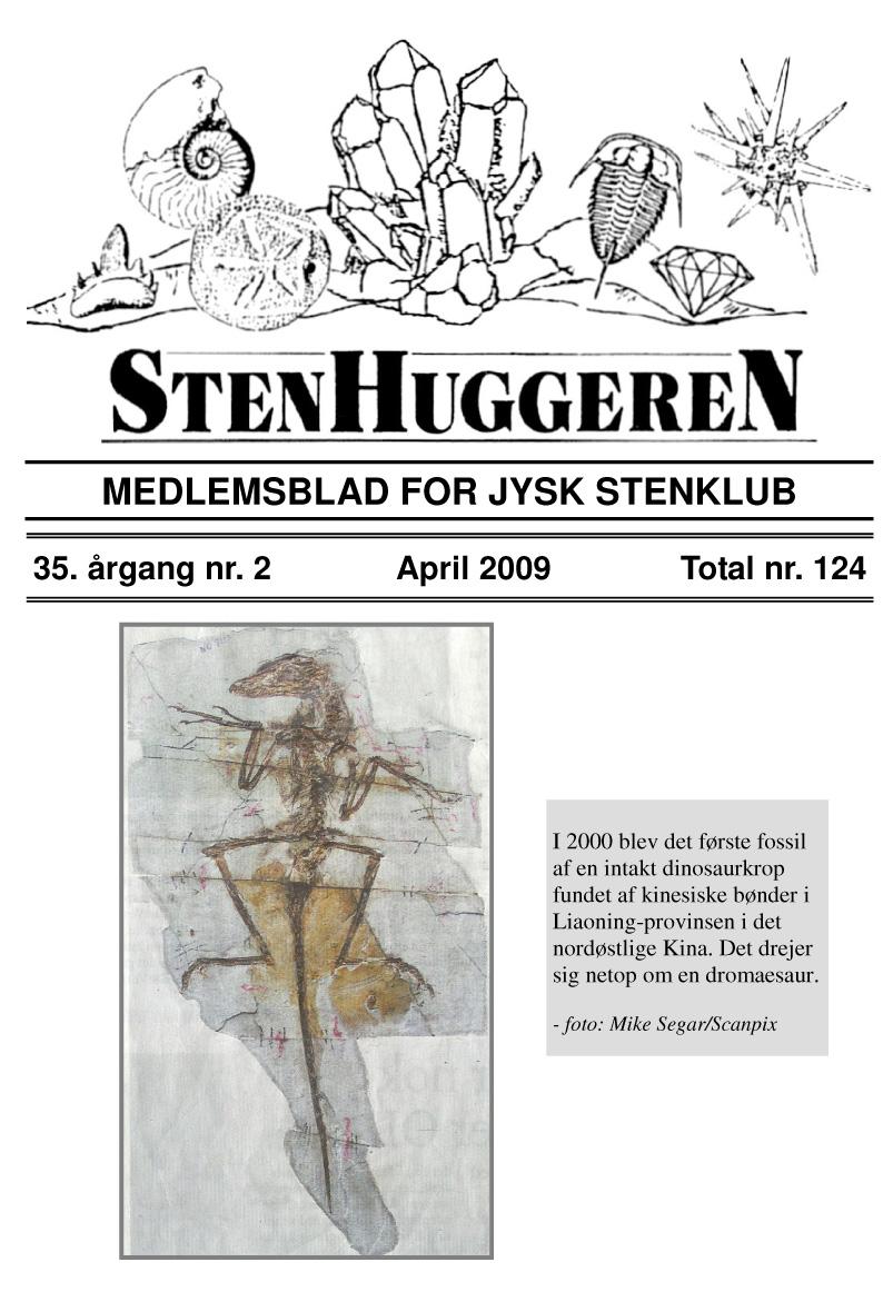 MEDLEMSBLAD FOR JYSK STENKLUB 35. årgang nr. 2 April 2009 Total nr.