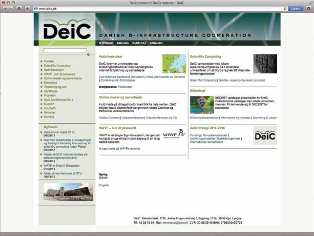 Kommunikation DeIC konference 2012 Med titlen Data, regnekraft og netforbindelse i forskningens tjeneste holdte DeIC sin første konference i november 2012.