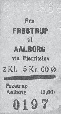 Vesløs og Thisted-Fjerritslevbanen Togbillet Thisted-Fjerritslevbanen, udstedt i Frøstrup d. 31.3.1969.
