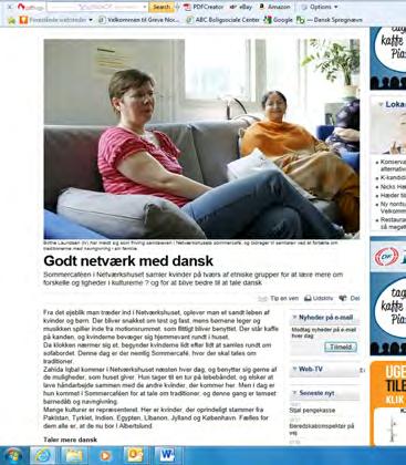 De seneste uger har de lokale medier været præget af overskrifter som Godt netværk i dansk, Lommepengeprojekt i syd er en succes og Nyt projekt om udsættelser.