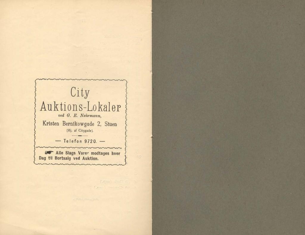 City Auktions-Lo kalep ved O. E. Nøhrmann, Kristen Bepnikowgade 2, Stuen (Hj.