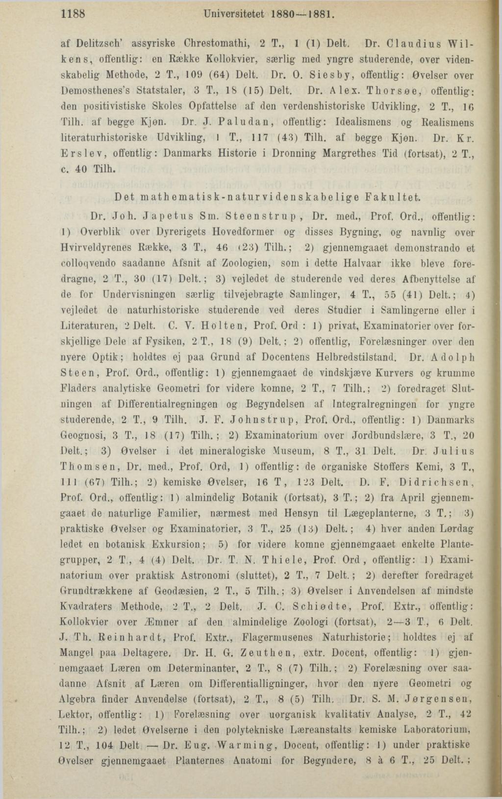1188 Universitetet 1880 1881. af Delitzsch' assyriske Chrestomathi, 2 T., 1 (1) Delt. Dr.