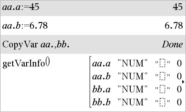 CopyVar Katalog > CopyVar Var1., Var2. kopierer alle elementer af Var1. variabelgruppen til Var2. gruppen, og opretter Var2. hvis nødvendigt. Var1. skal være navnet på en eksisterende variabelgruppe, så som statistikken stat.