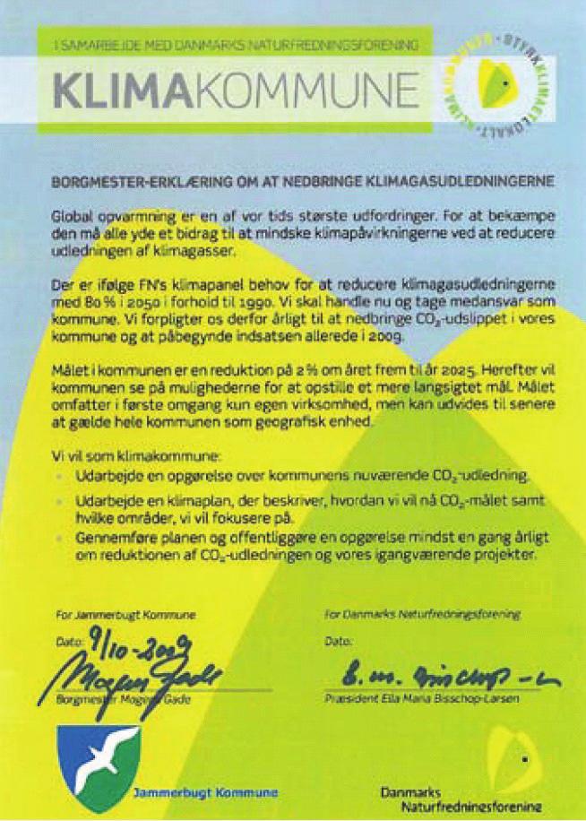 Klimakommune Helhedsplanen for Jammerbut Kommune har siden 2009 sat fokus på Aenda 21 o klima med hovedvæt på kommunens ene aktiviteter.