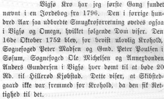 Carstensen 1884: Omskrivning af side 72 Vigsø Kro har jeg første Gang fundet nævnt i en Jordebog fra 1796.