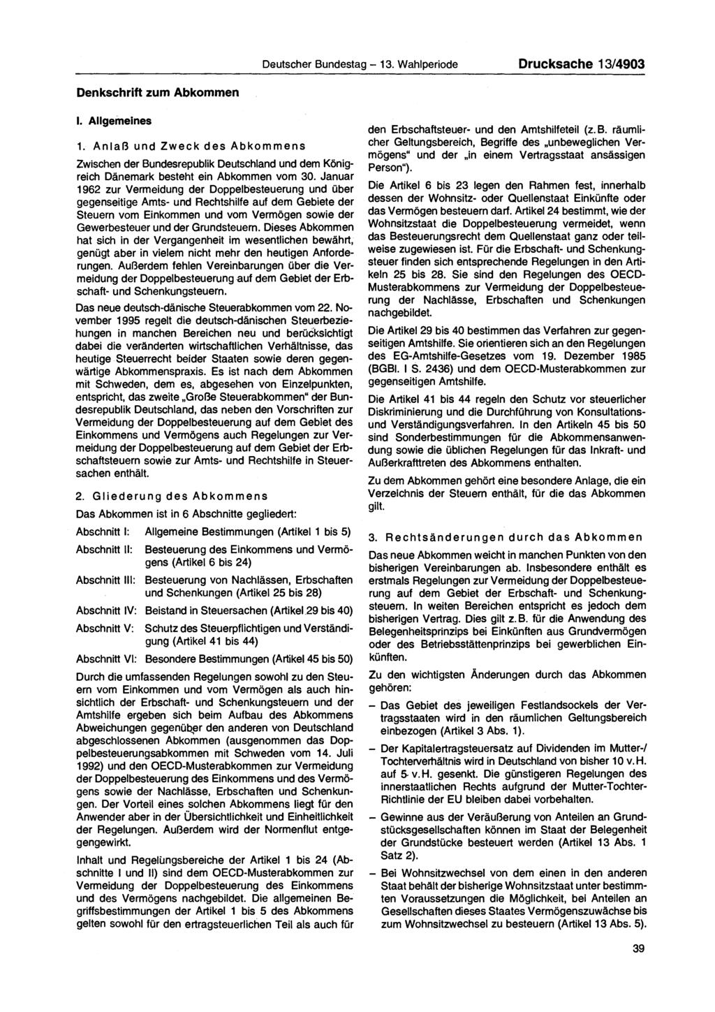 Deutscher Bundestag 13. Wahlperiode Drucksache 13/4903 Denkschrift zum Abkommen I. Allgemeines 1.