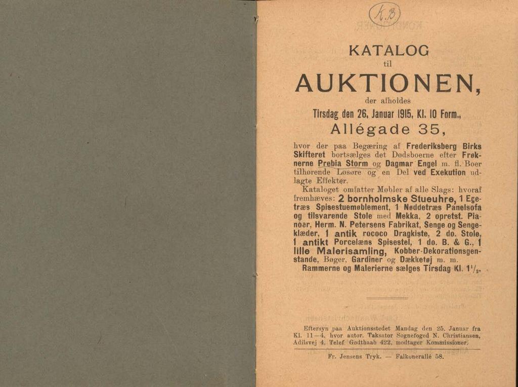KATALOG til AUKTIONEN, der afholdes Tirsdag den 26, Januar 1915, Kl. 10 Form.