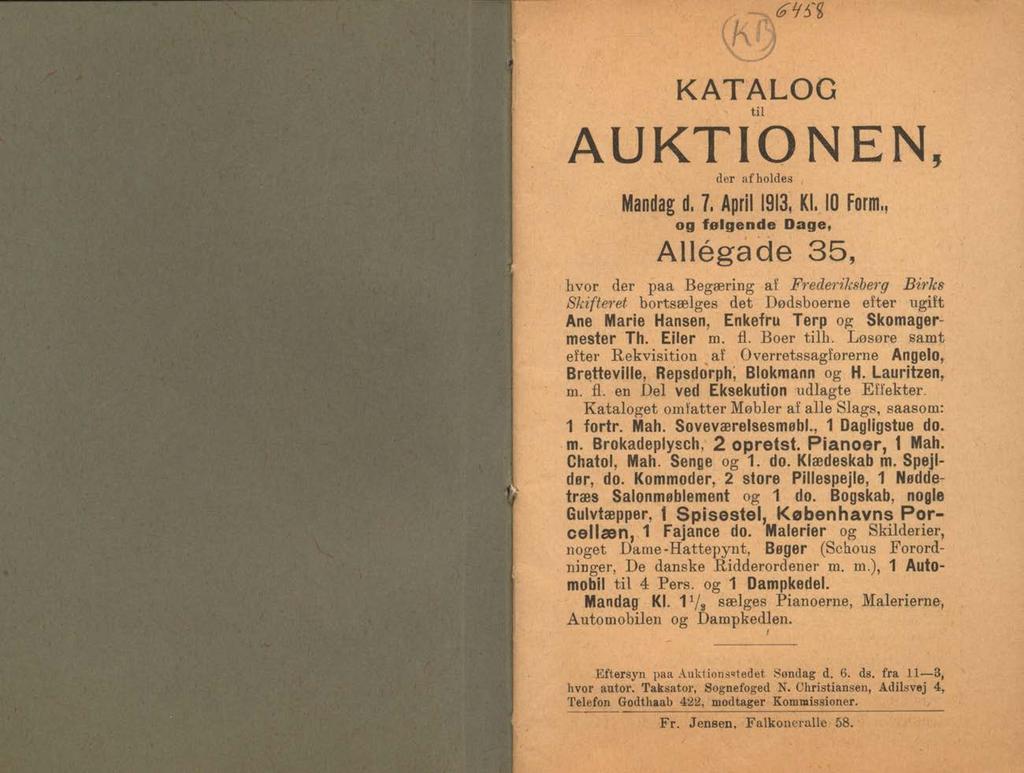 KATALOG til AUKTIONEN, der afholdes Mandag d. 7. April 1913, Kl.
