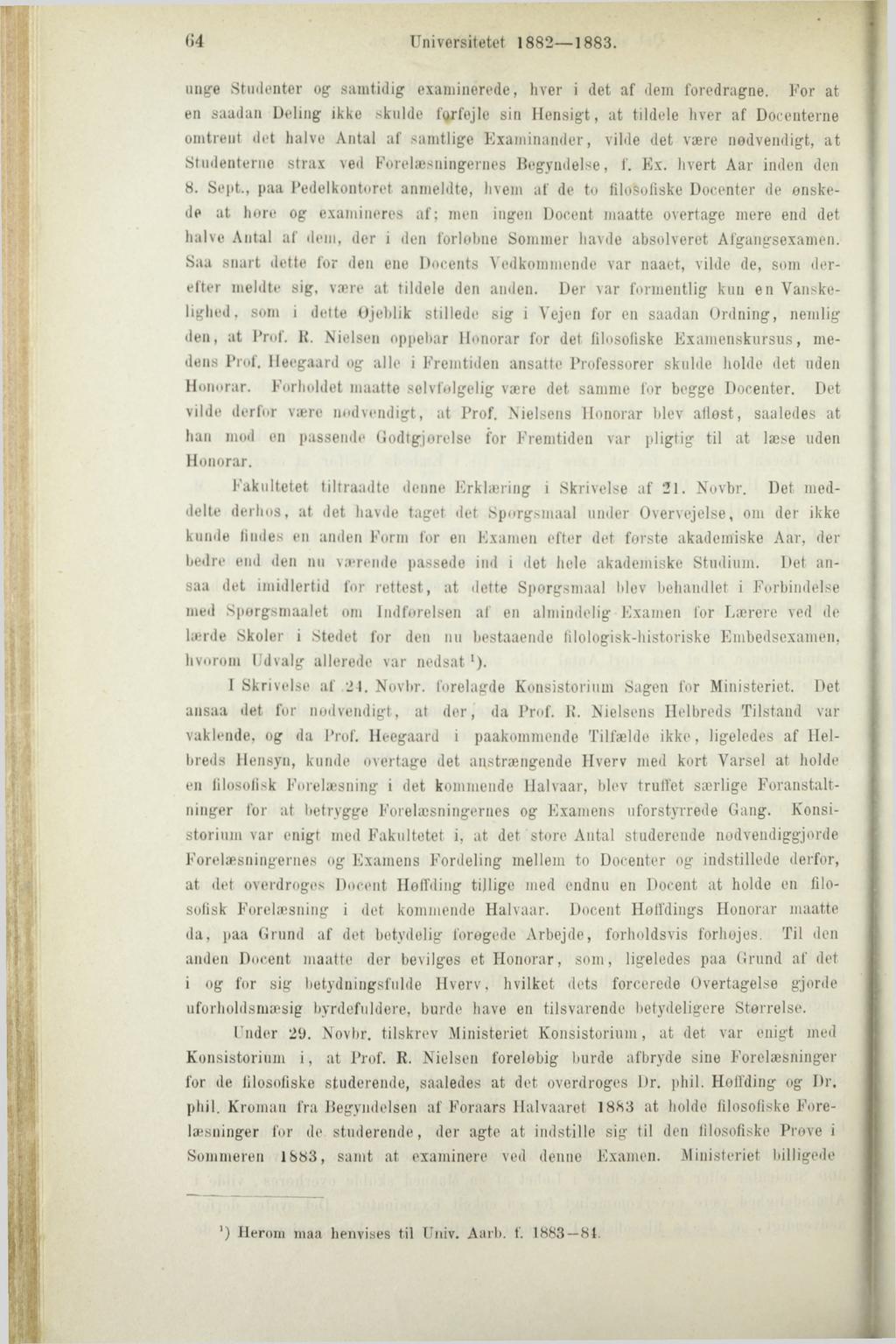 Universitetet 1882 1883. unge Studenter og- samtidig examinerede, hver i det af dem foredragne.