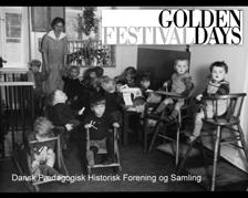 Travle dage i Dansk Pædagogisk Historisk Forening 9 I år deltog vi i Golden Days festivalen med to arrangementer d. 10 og 23 september.