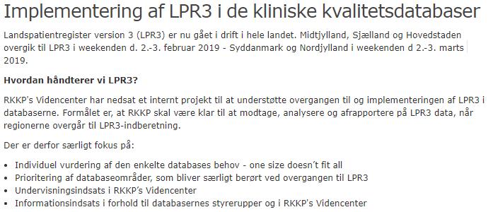 LPR3 - Hvornår? Landspatientregister version 3 (LPR3) er nu gået i drift i hele landet.
